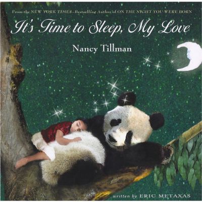 Front, It's Time To Sleep, My Love, Illustrations by Nancy Tillman, Written by Eric Metaxas
